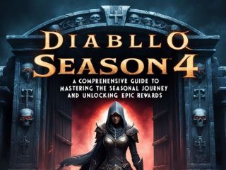 Diablo 4 Season 4: A Comprehensive Guide to Mastering the Seasonal Journey and Unlocking Epic Rewards