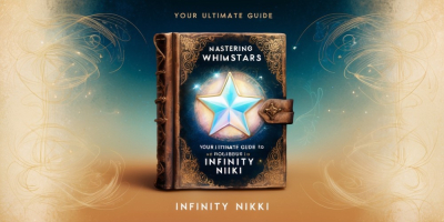 Mastering Whimstars: Your Ultimate Guide to Collecting in Infinity Nikki